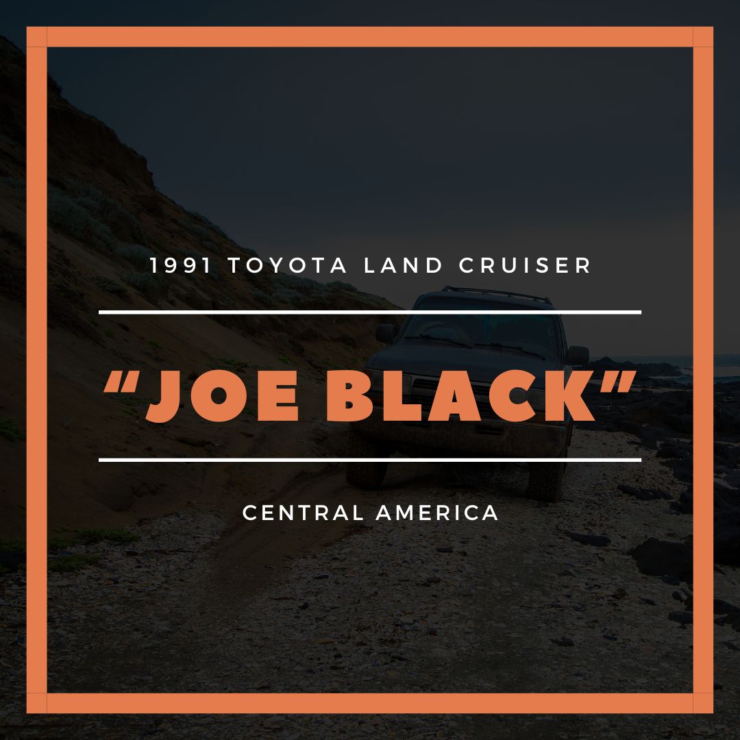 “Joe Black” — 1991 FJ80: Central America’s Heat & Heartbeat